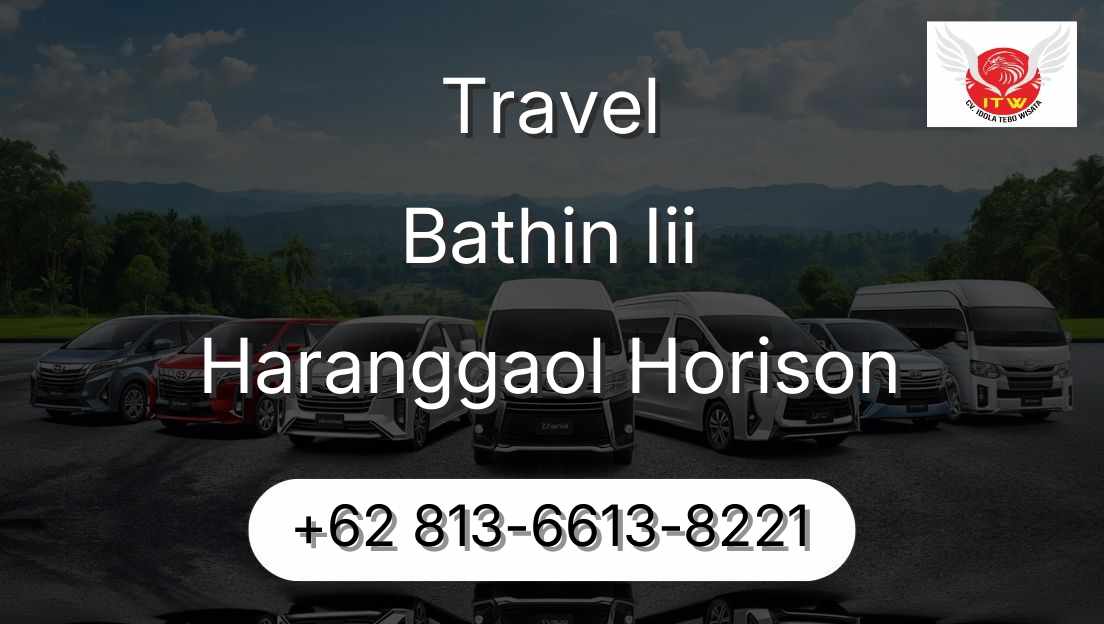 Travel Bathin Iii Haranggaol Horison