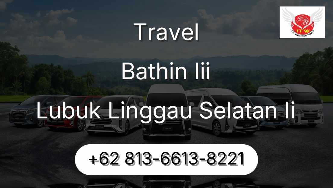 Travel Bathin Iii Lubuk Linggau Selatan Ii