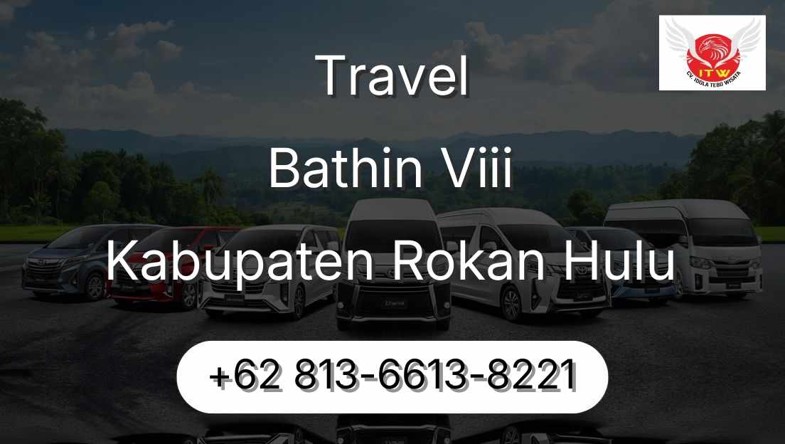 Travel Bathin Viii Kabupaten Rokan Hulu