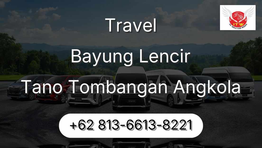 Travel Bayung Lencir Tano Tombangan Angkola