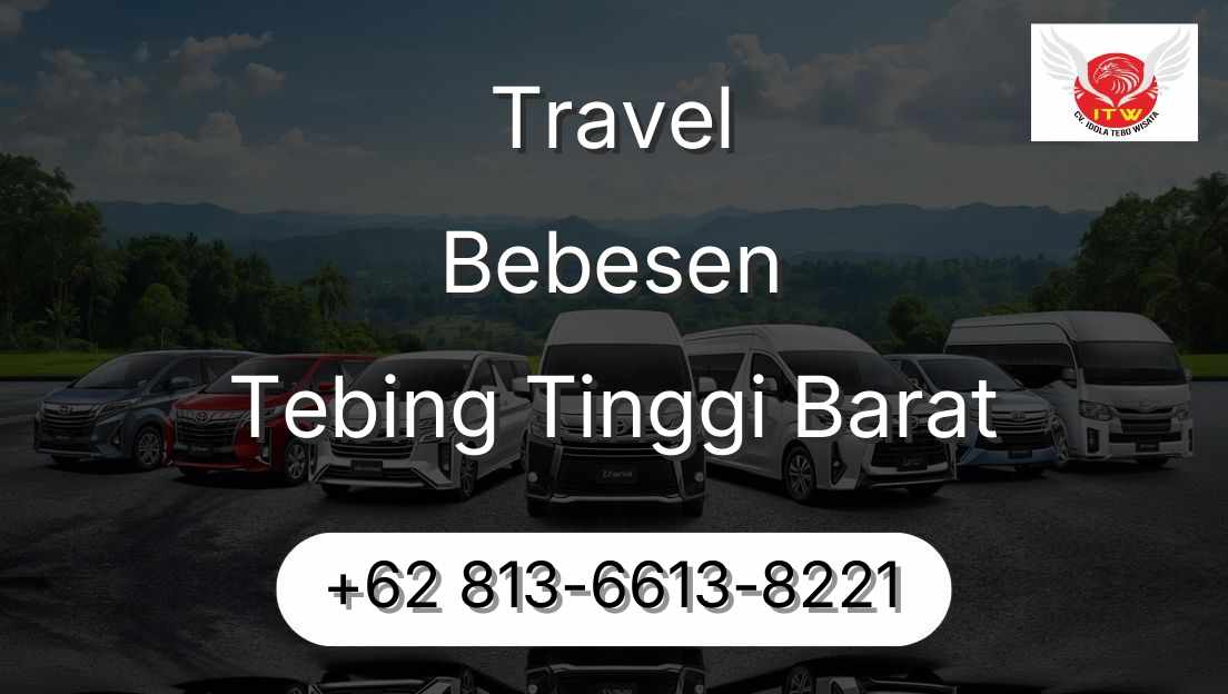 Travel Bebesen Tebing Tinggi Barat