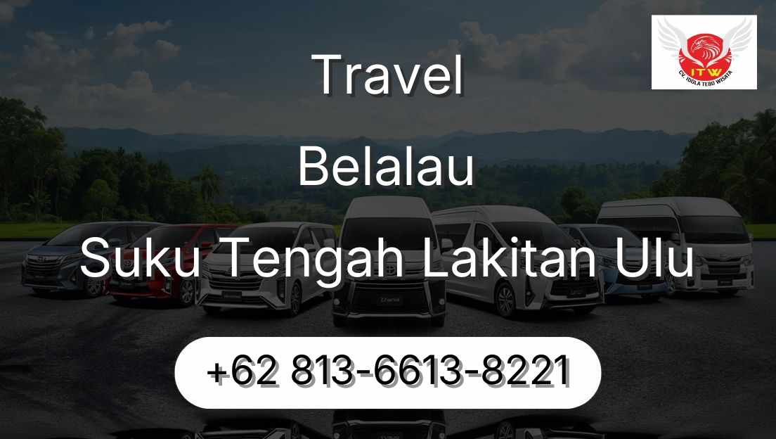 Travel Belalau Suku Tengah Lakitan Ulu