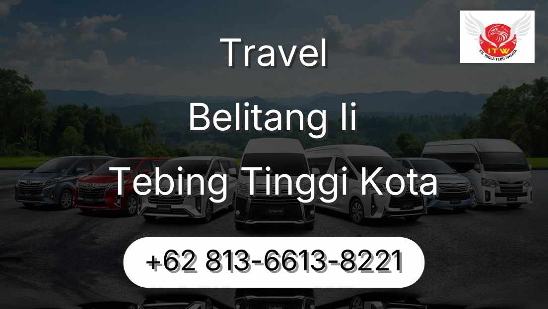 Travel Belitang Ii Tebing Tinggi Kota