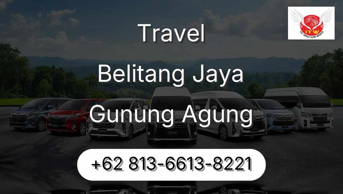 Travel Belitang Jaya Gunung Agung