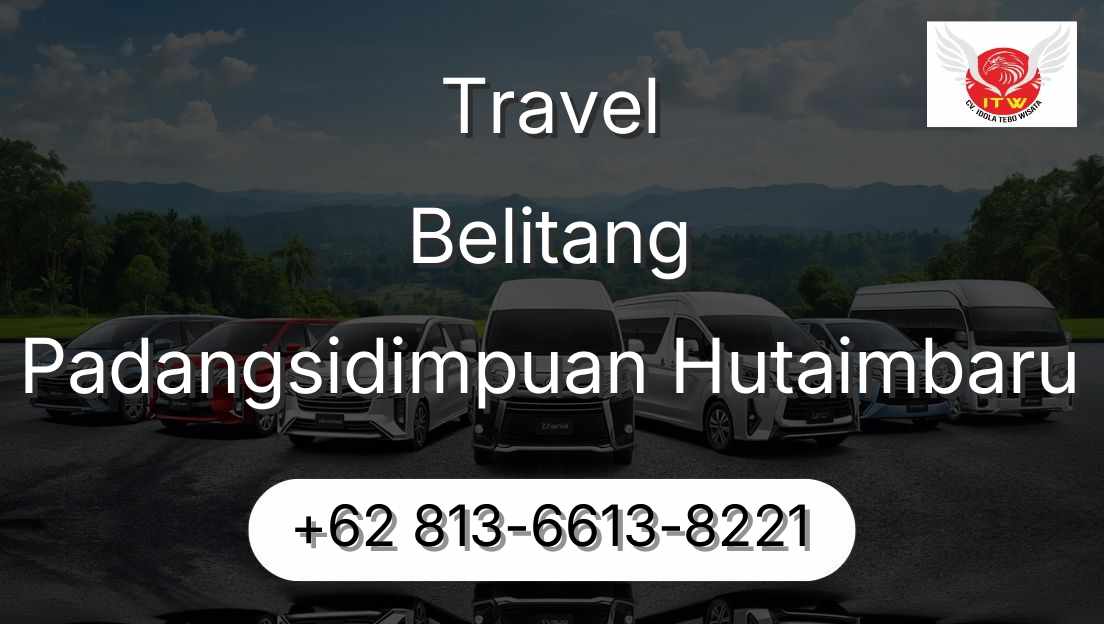 Travel Belitang Padangsidimpuan Hutaimbaru