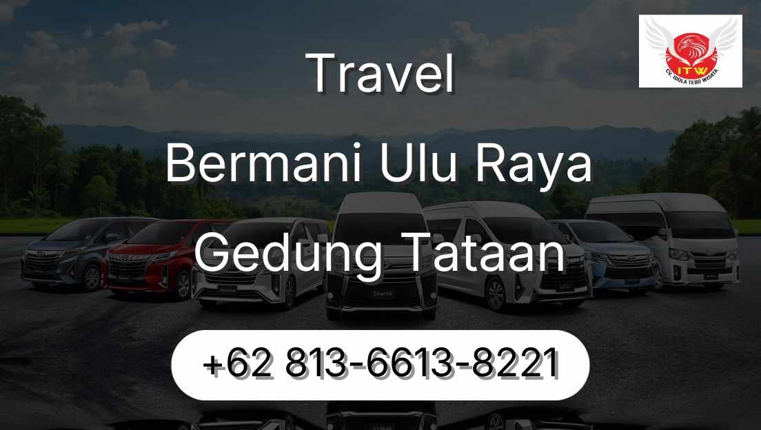 Travel Bermani Ulu Raya Gedung Tataan