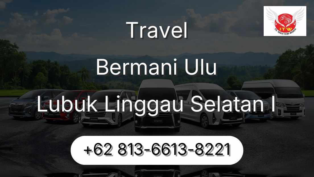 Travel Bermani Ulu Lubuk Linggau Selatan I