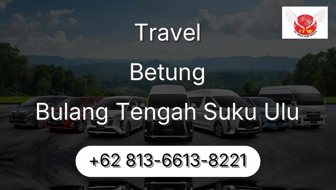 Travel Betung Bulang Tengah Suku Ulu