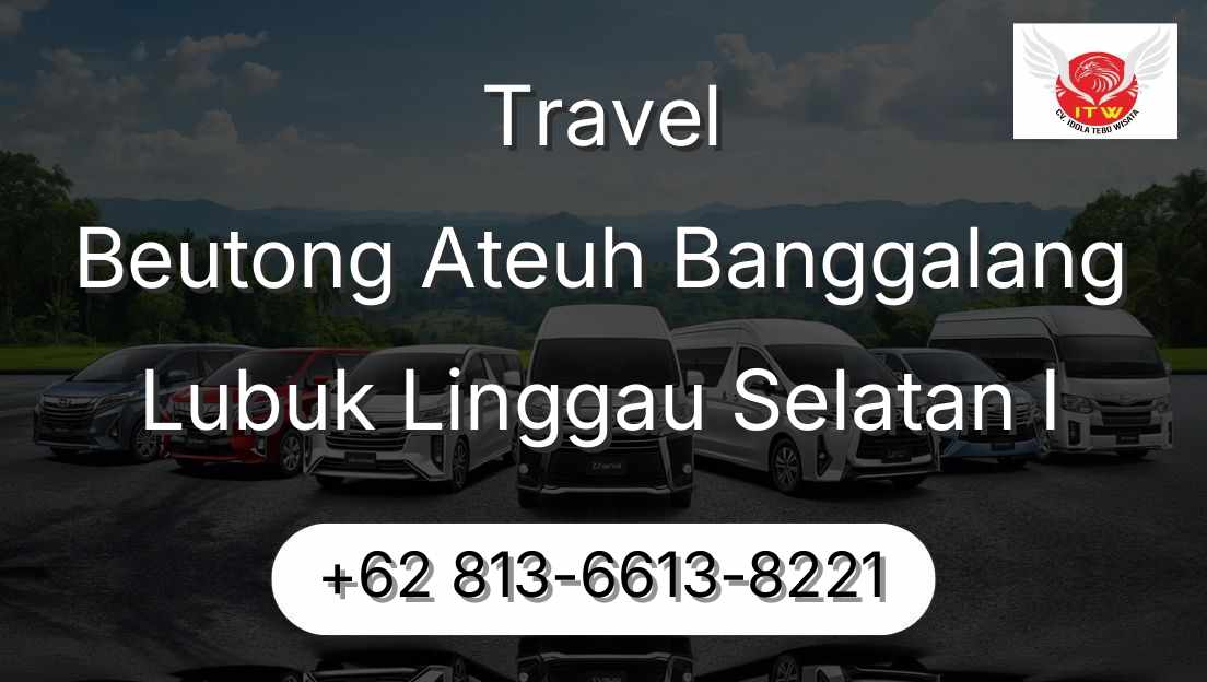Travel Beutong Ateuh Banggalang Lubuk Linggau Selatan I