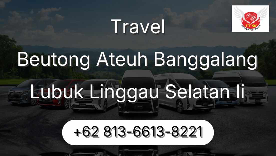 Travel Beutong Ateuh Banggalang Lubuk Linggau Selatan Ii