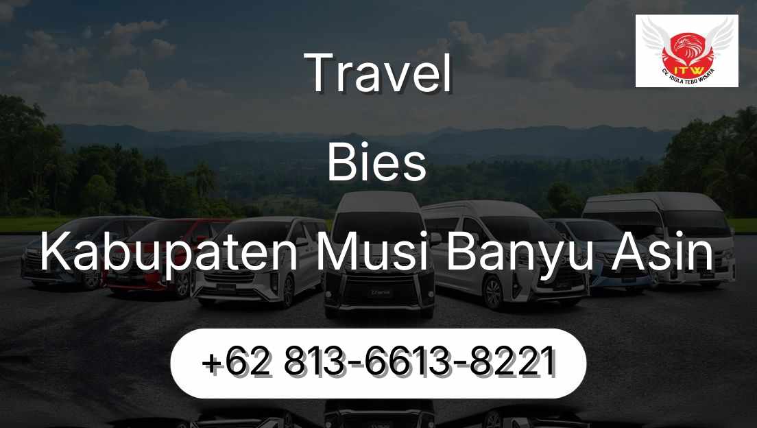 Travel Bies Kabupaten Musi Banyu Asin
