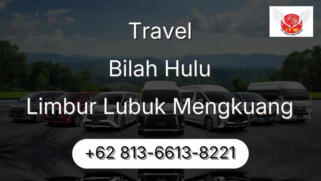 Travel Bilah Hulu Limbur Lubuk Mengkuang