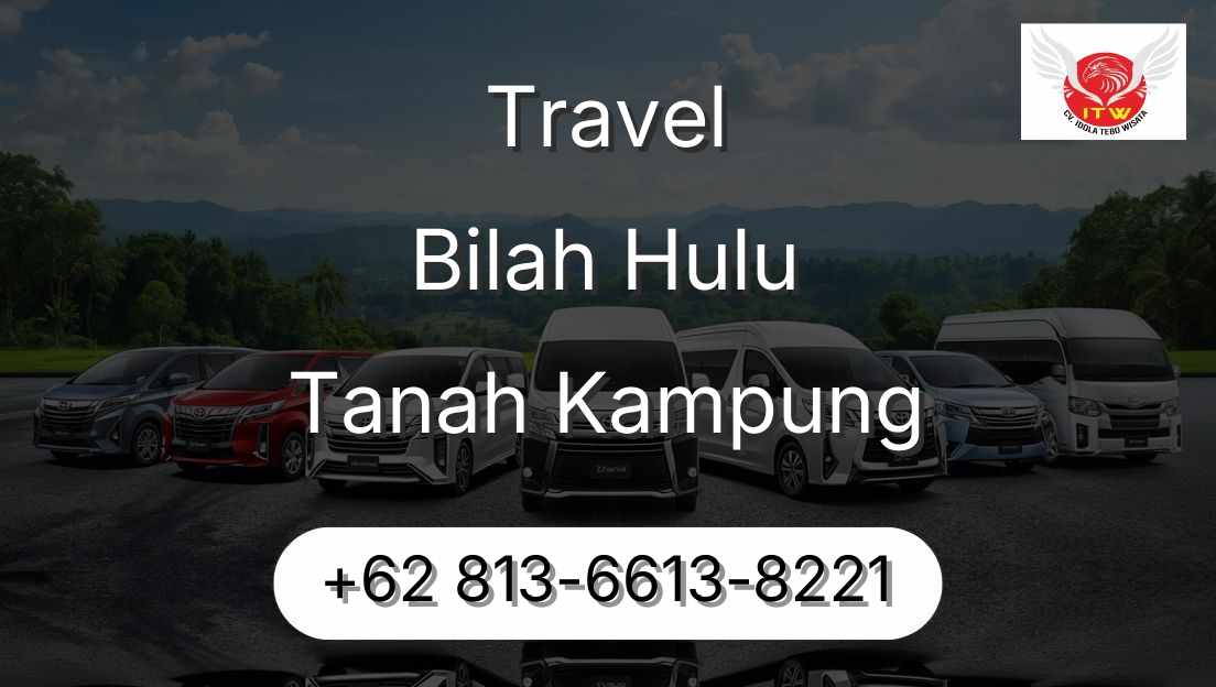 Travel Bilah Hulu Tanah Kampung