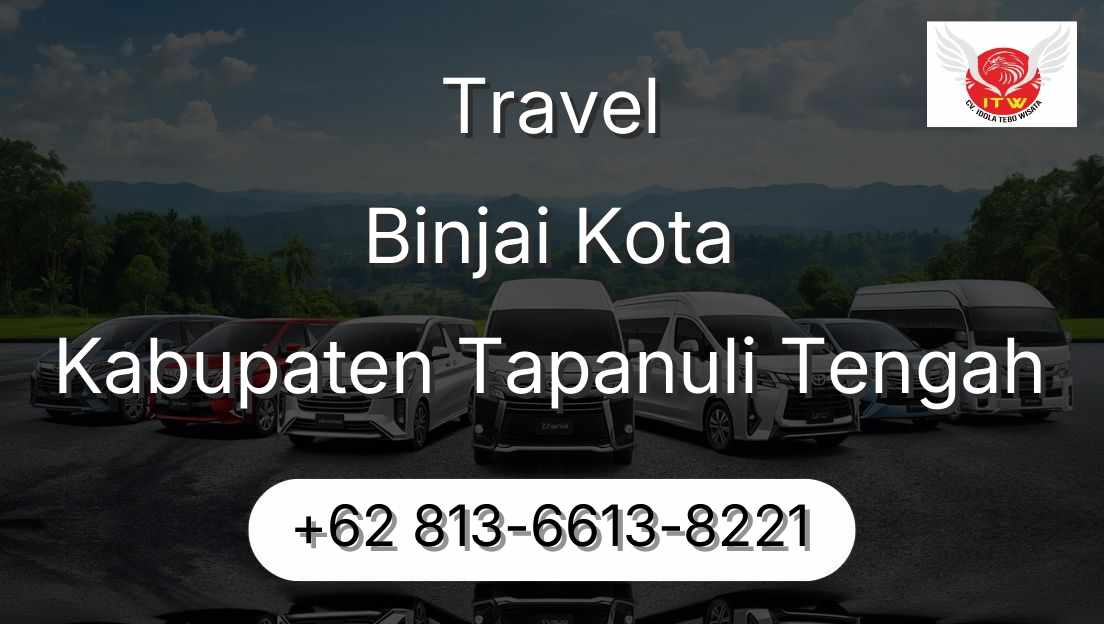 Travel Binjai Kota Kabupaten Tapanuli Tengah