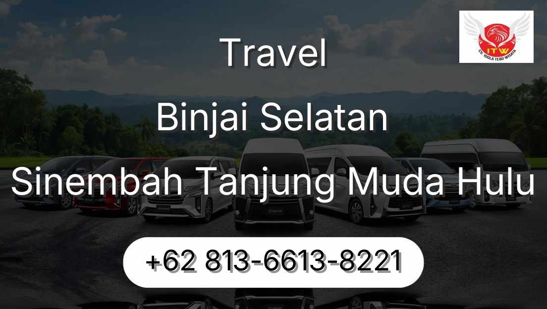 Travel Binjai Selatan Sinembah Tanjung Muda Hulu