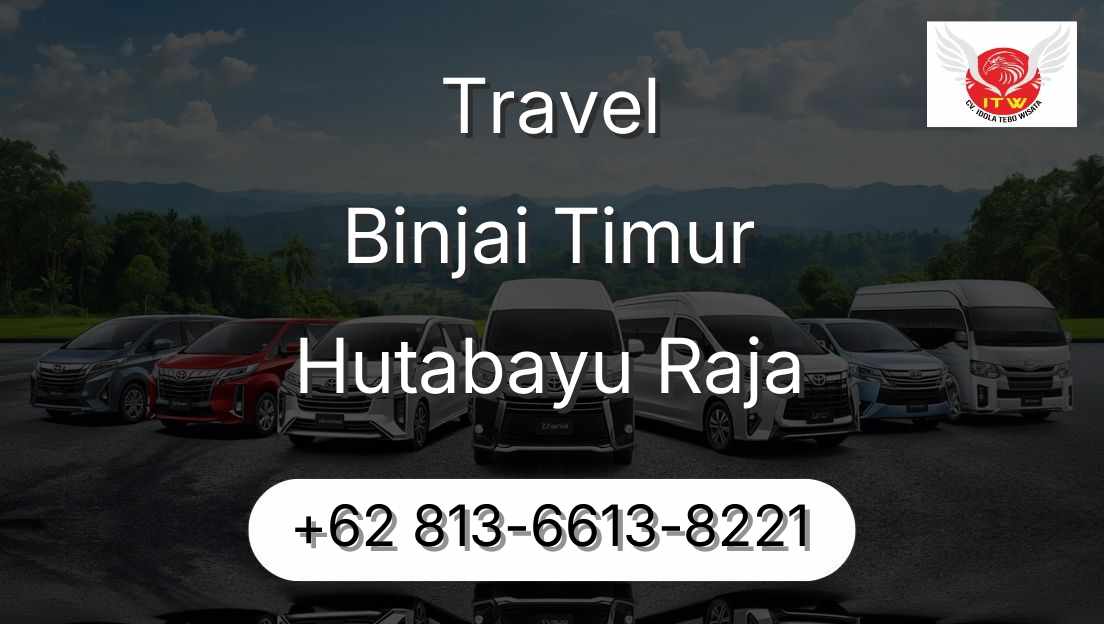 Travel Binjai Timur Hutabayu Raja
