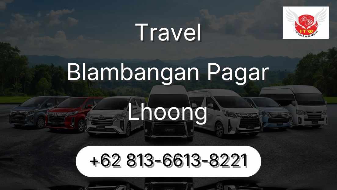 Travel Blambangan Pagar Lhoong