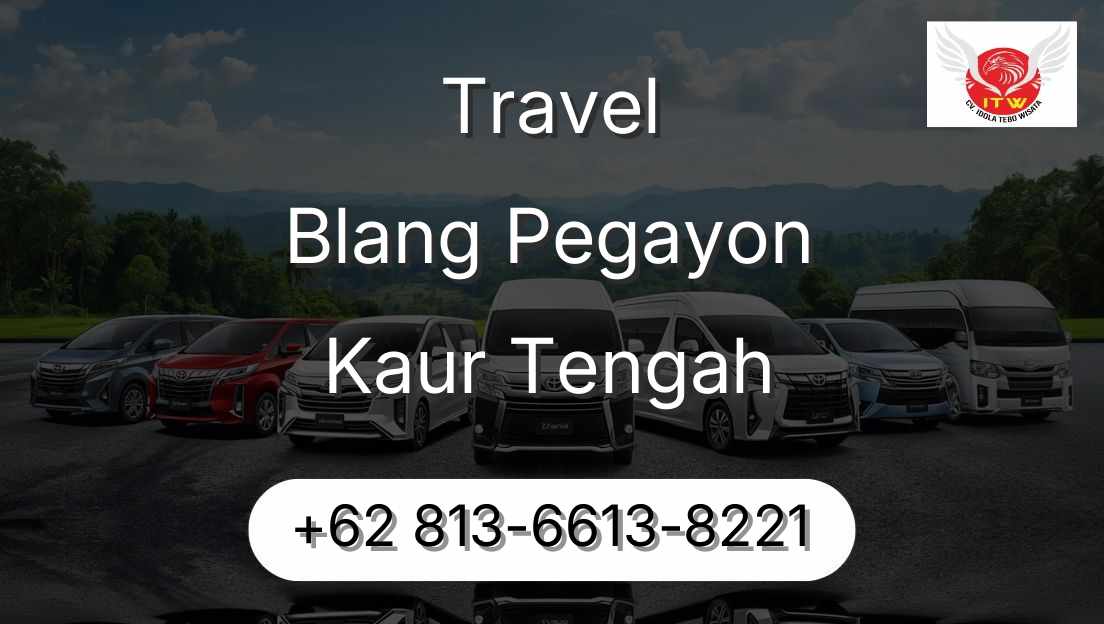 Travel Blang Pegayon Kaur Tengah