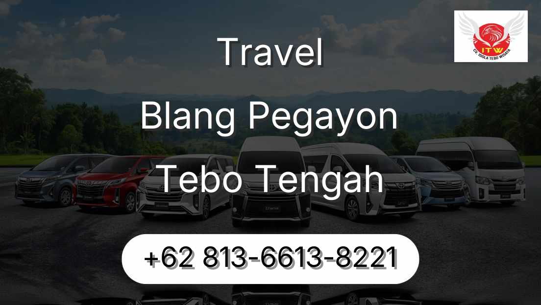Travel Blang Pegayon Tebo Tengah
