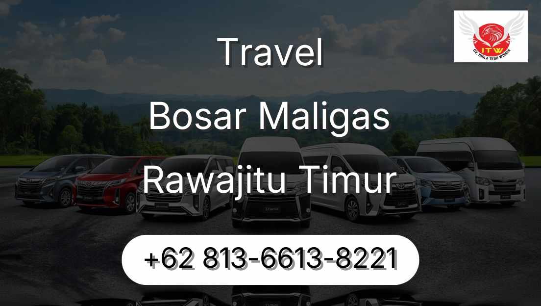 Travel Bosar Maligas Rawajitu Timur