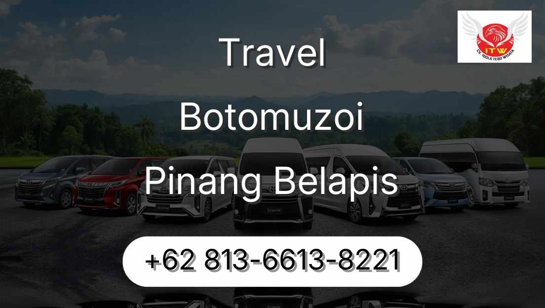 Travel Botomuzoi Pinang Belapis