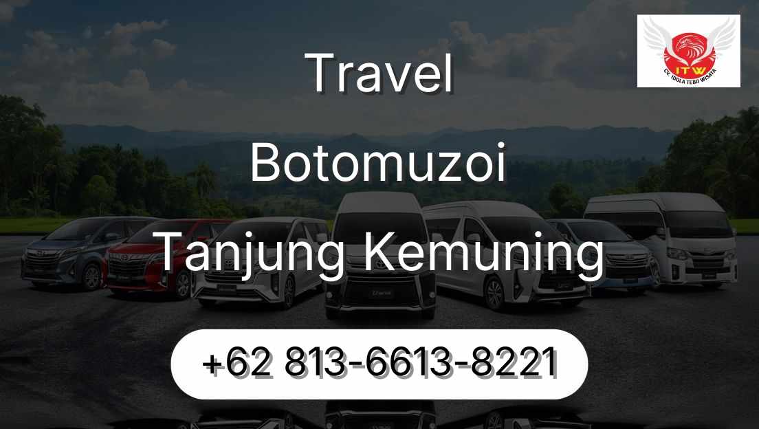 Travel Botomuzoi Tanjung Kemuning