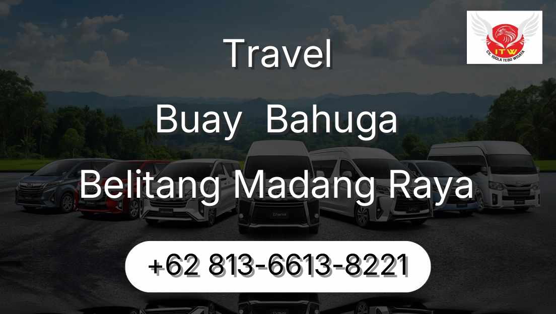 Travel Buay  Bahuga Belitang Madang Raya