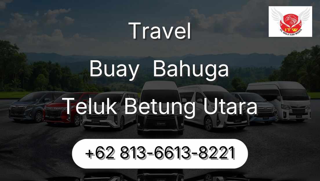 Travel Buay  Bahuga Teluk Betung Utara
