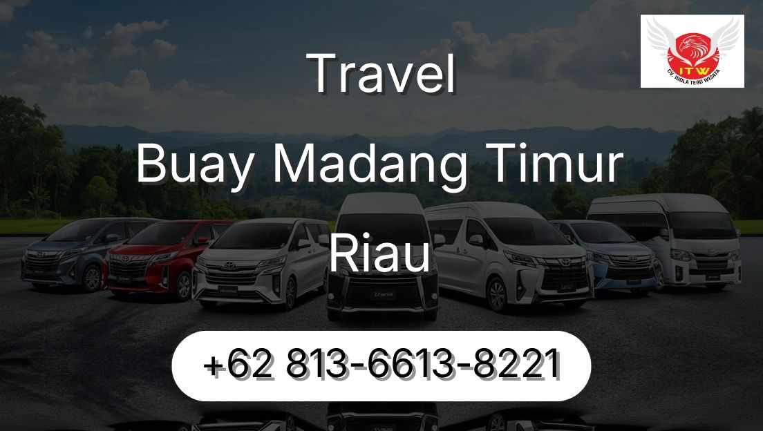 Travel Buay Madang Timur Riau