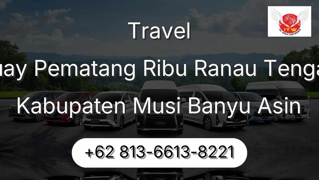 Travel Buay Pematang Ribu Ranau Tengah Kabupaten Musi Banyu Asin