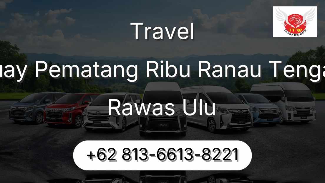 Travel Buay Pematang Ribu Ranau Tengah Rawas Ulu