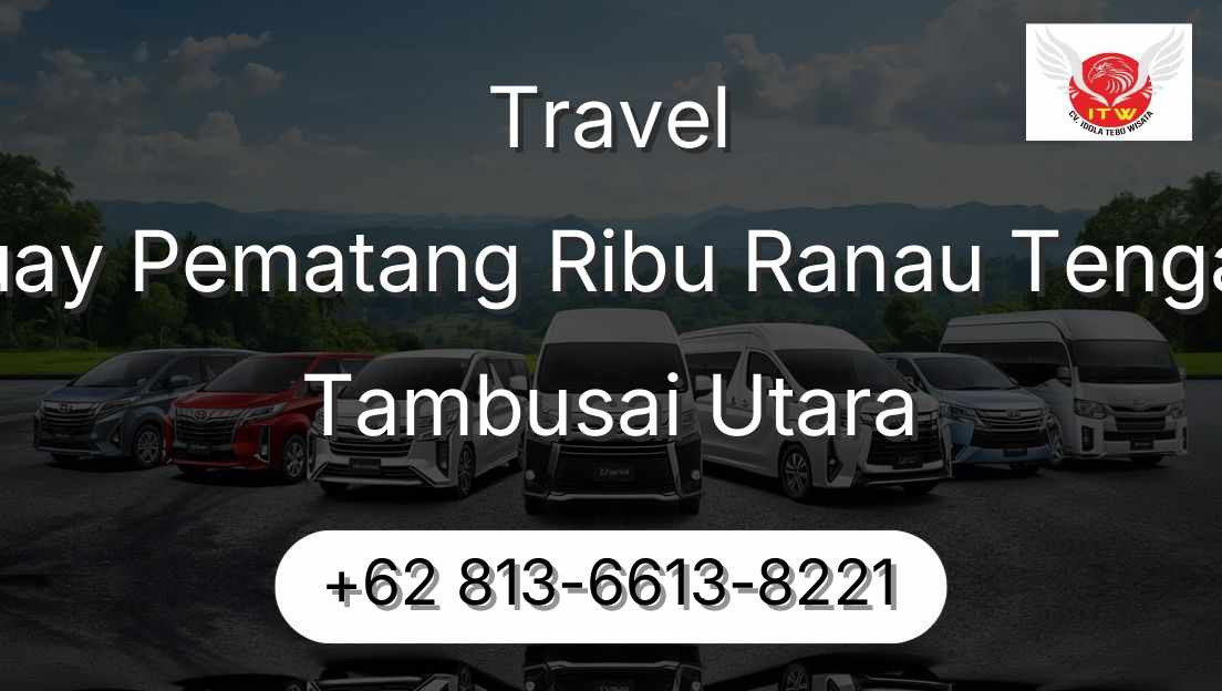 Travel Buay Pematang Ribu Ranau Tengah Tambusai Utara