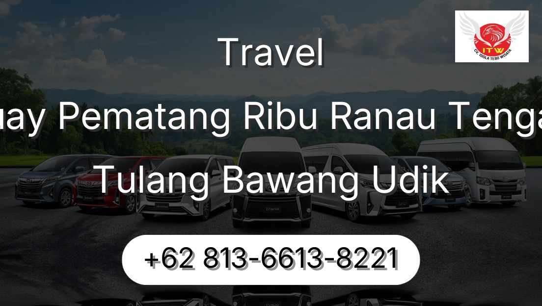 Travel Buay Pematang Ribu Ranau Tengah Tulang Bawang Udik