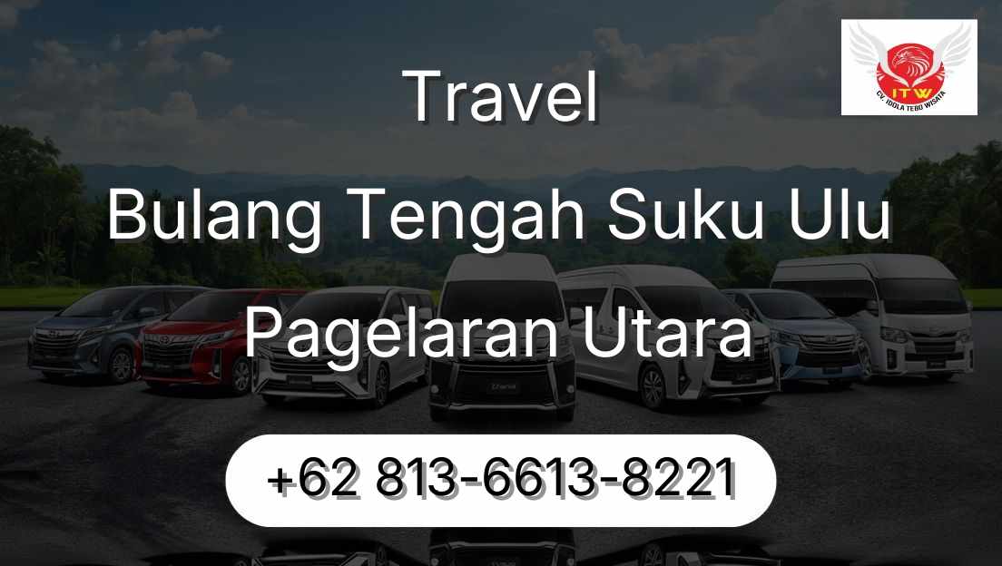 Travel Bulang Tengah Suku Ulu Pagelaran Utara