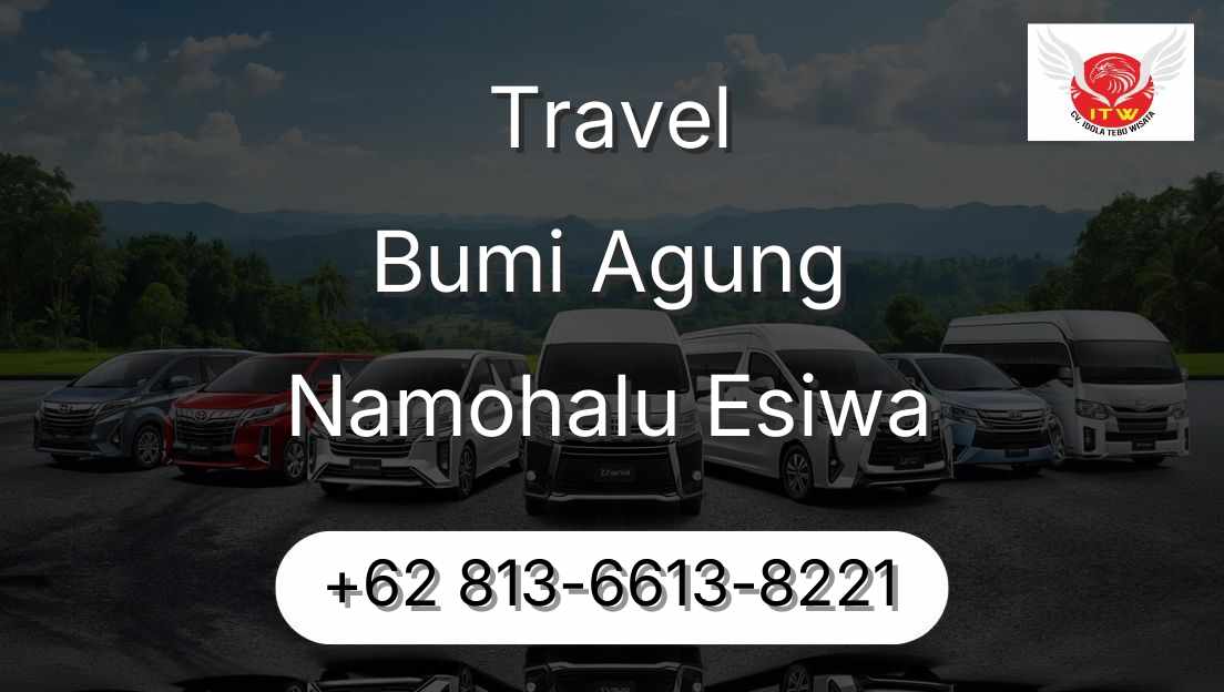 Travel Bumi Agung Namohalu Esiwa