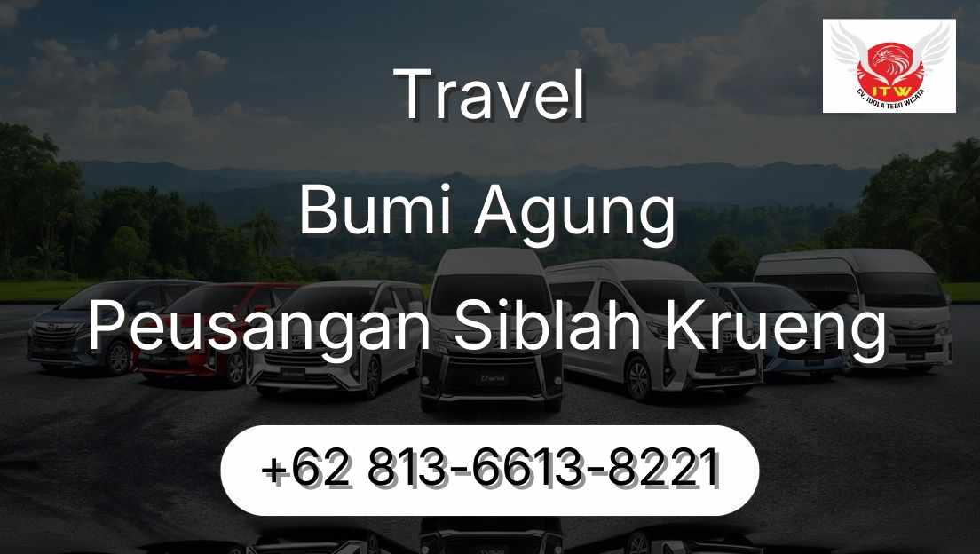 Travel Bumi Agung Peusangan Siblah Krueng