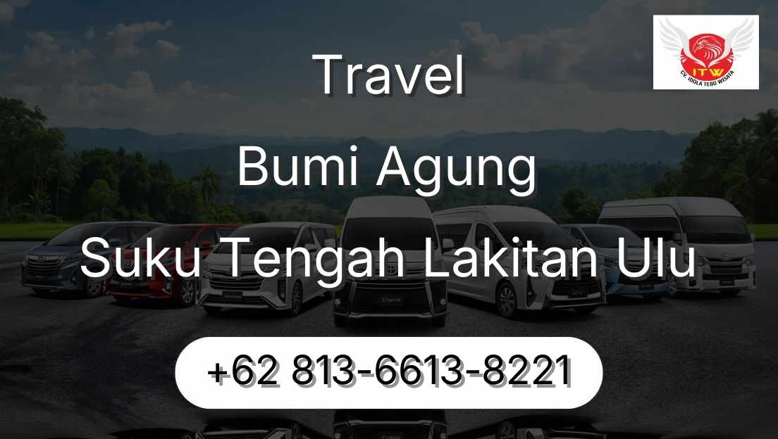 Travel Bumi Agung Suku Tengah Lakitan Ulu