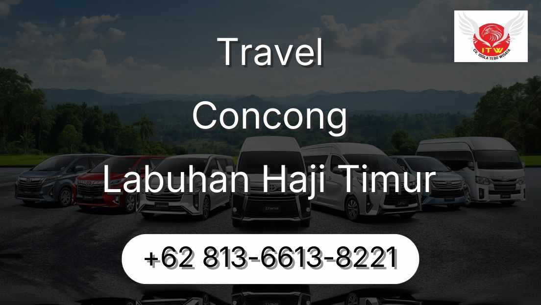 Travel Concong Labuhan Haji Timur