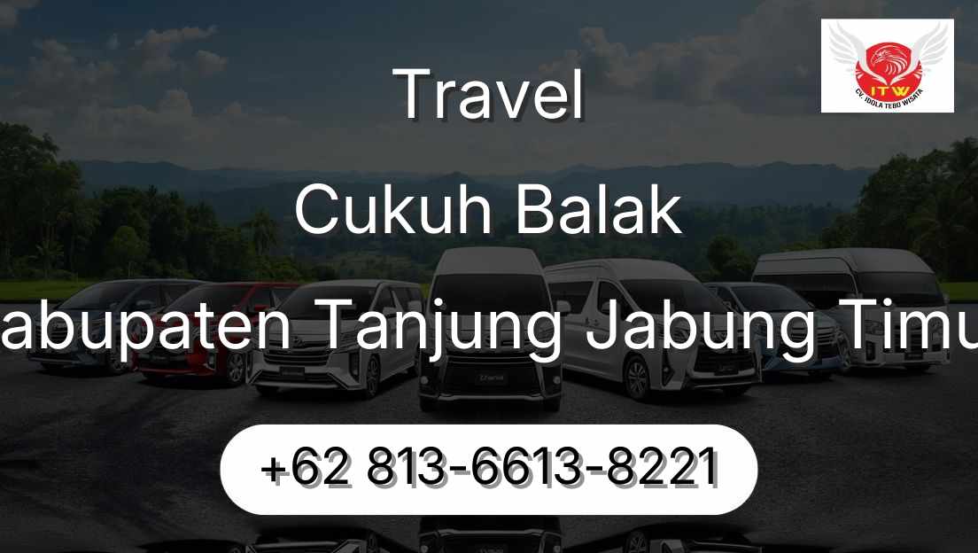 Travel Cukuh Balak Kabupaten Tanjung Jabung Timur
