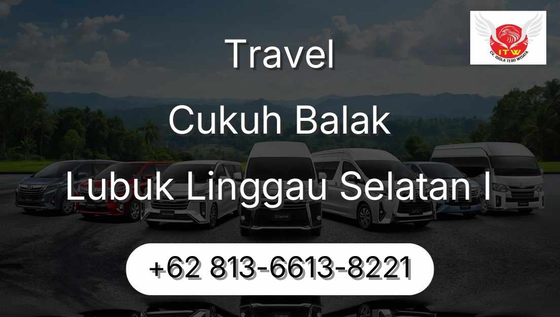 Travel Cukuh Balak Lubuk Linggau Selatan I