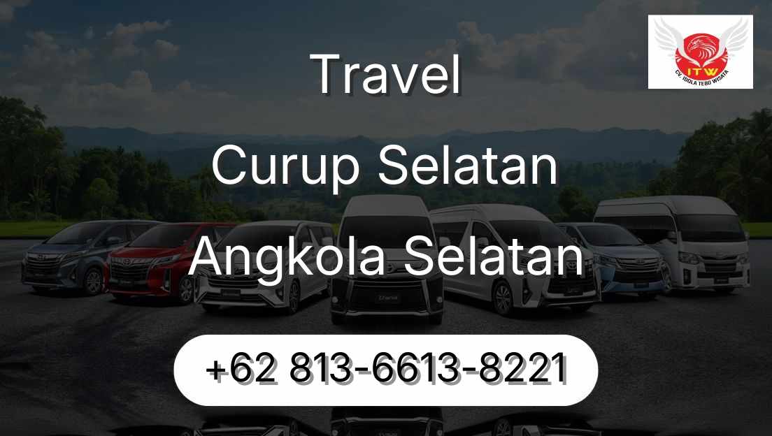 Travel Curup Selatan Angkola Selatan