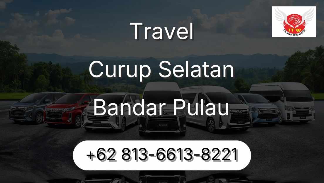 Travel Curup Selatan Bandar Pulau