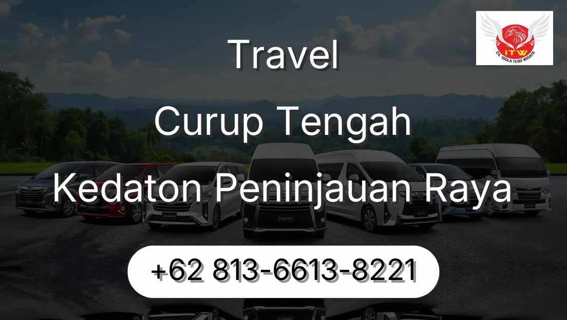 Travel Curup Tengah Kedaton Peninjauan Raya