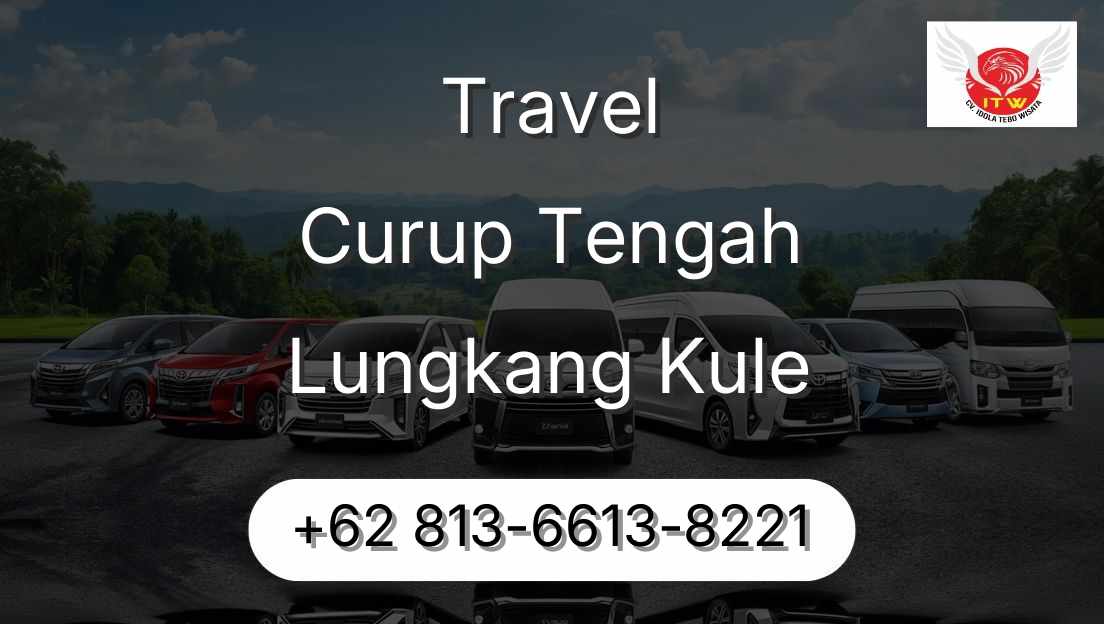 Travel Curup Tengah Lungkang Kule