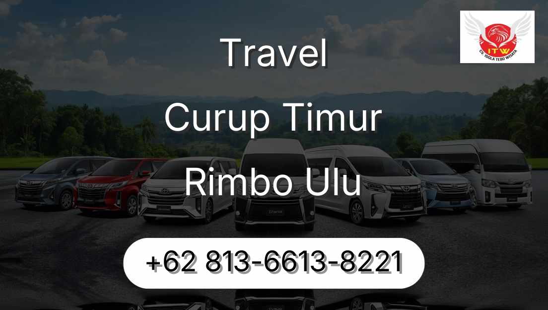 Travel Curup Timur Rimbo Ulu