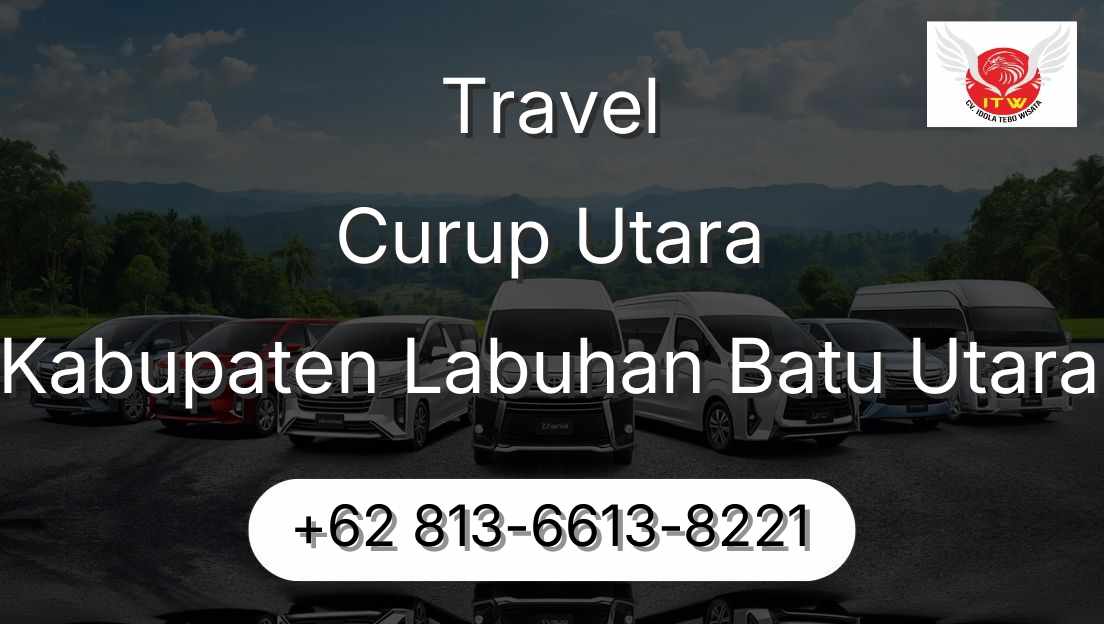 Travel Curup Utara Kabupaten Labuhan Batu Utara