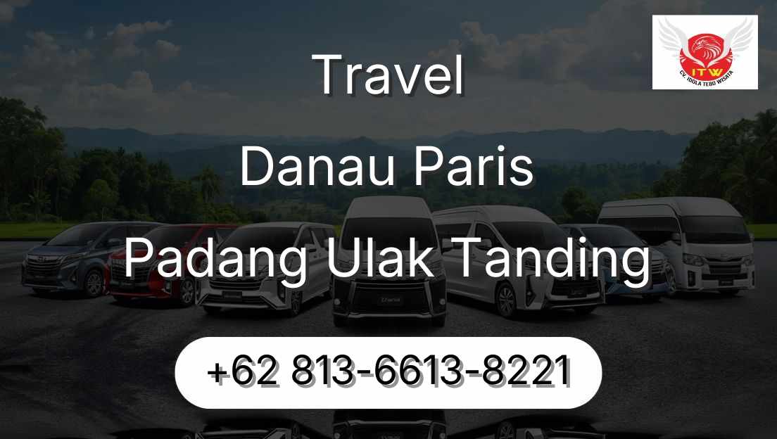 Travel Danau Paris Padang Ulak Tanding