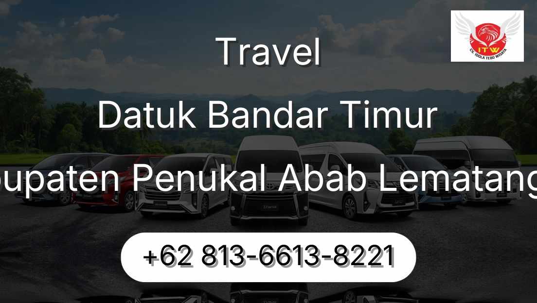Travel Datuk Bandar Timur Kabupaten Penukal Abab Lematang Ilir