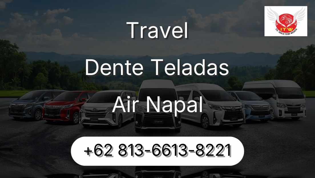 Travel Dente Teladas Air Napal