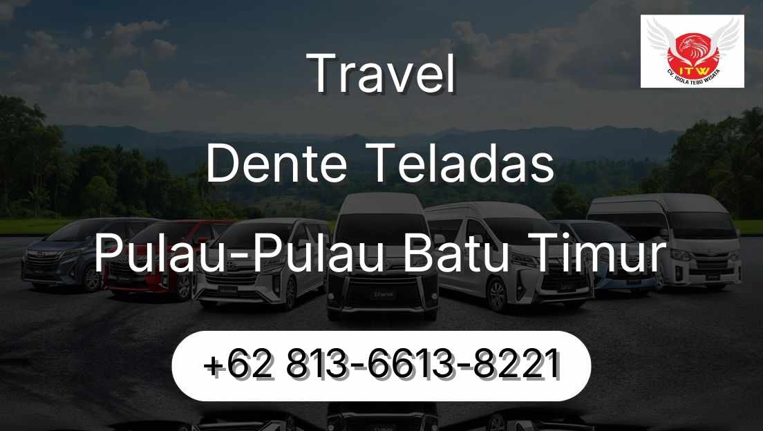 Travel Dente Teladas Pulau-Pulau Batu Timur
